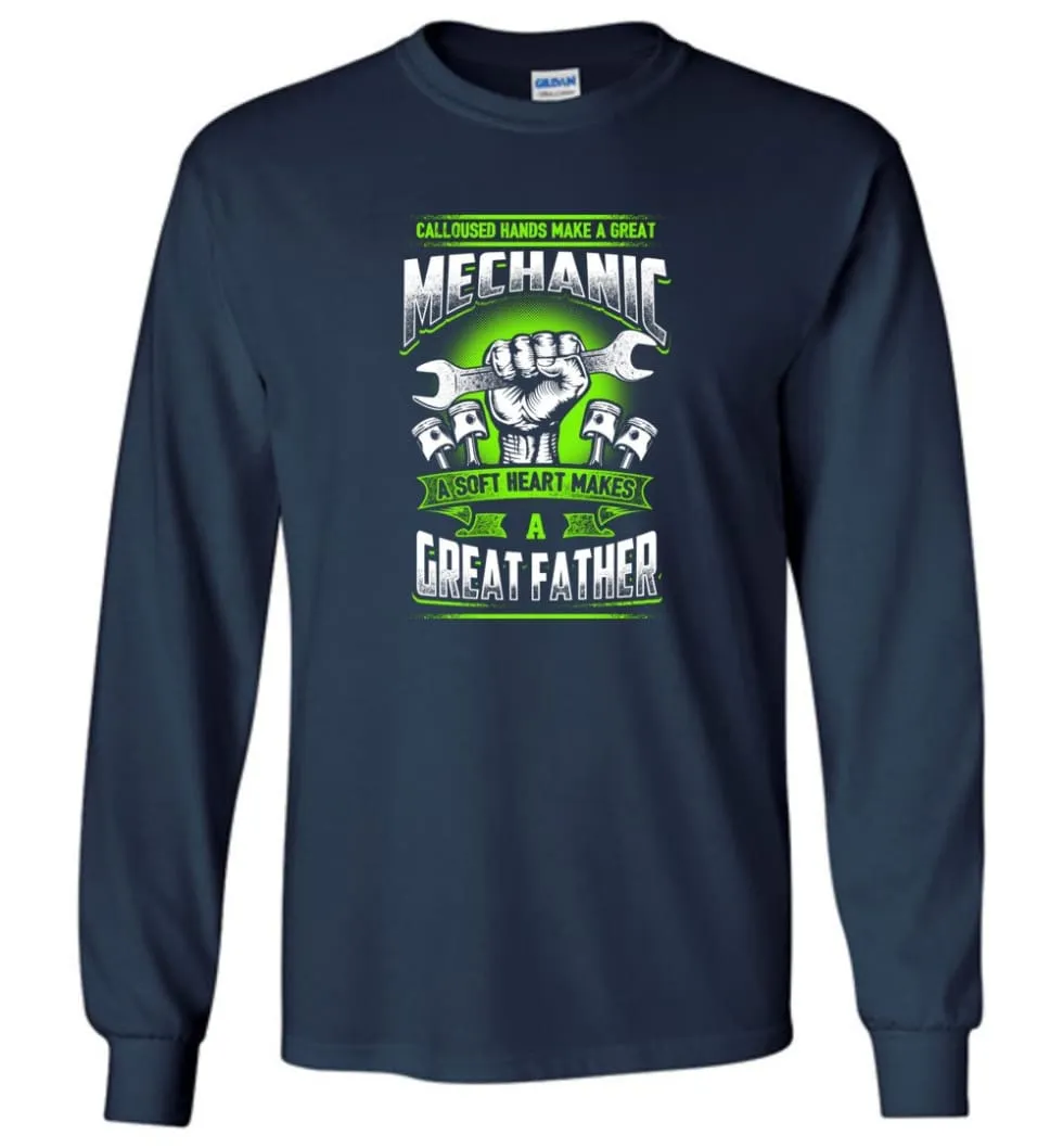 A Great Father Mechanic   Mechanic Shirt For Father - Long Sleeve T-Shirt