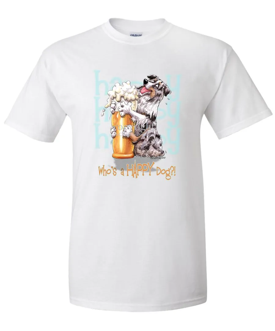 Australian Shepherd  Blue Merle - 2 - Who's A Happy Dog - T-Shirt