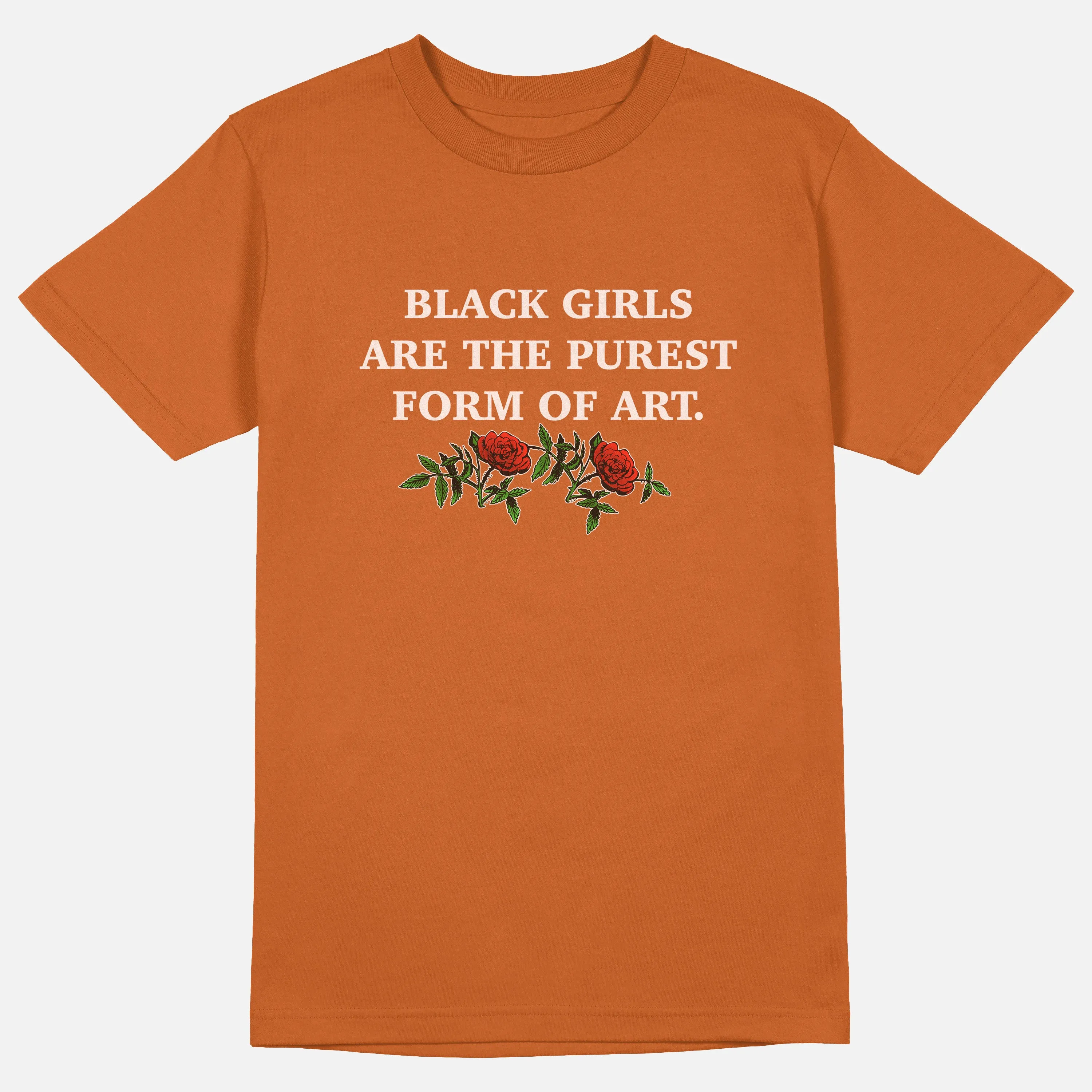 Black Girls Are The Purest Form of Art  | Tee