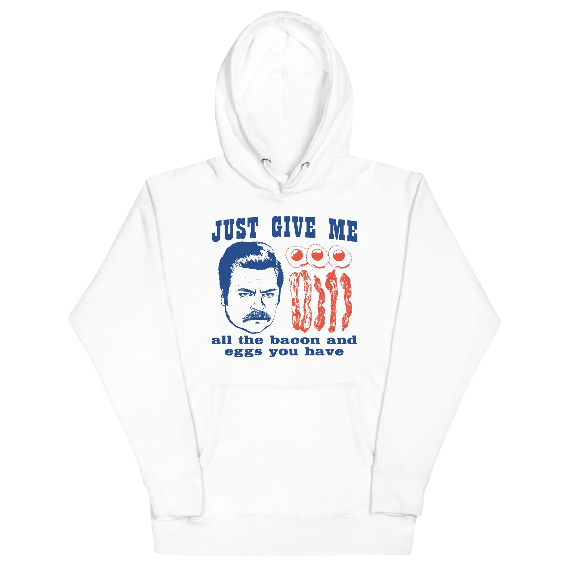 Just Give Me All The Bacon - Unisex Hoodie