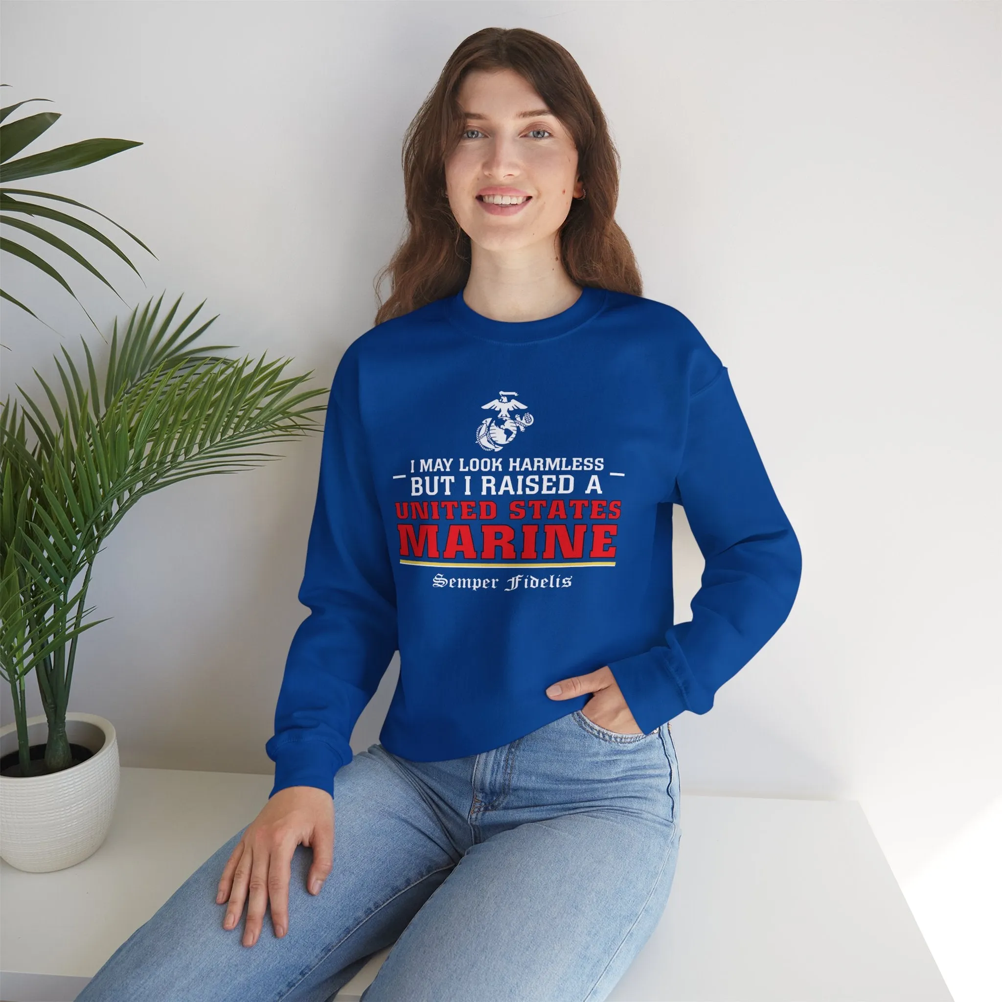 Sweatshirt: I May Look Harmless but I Raised a US Marine