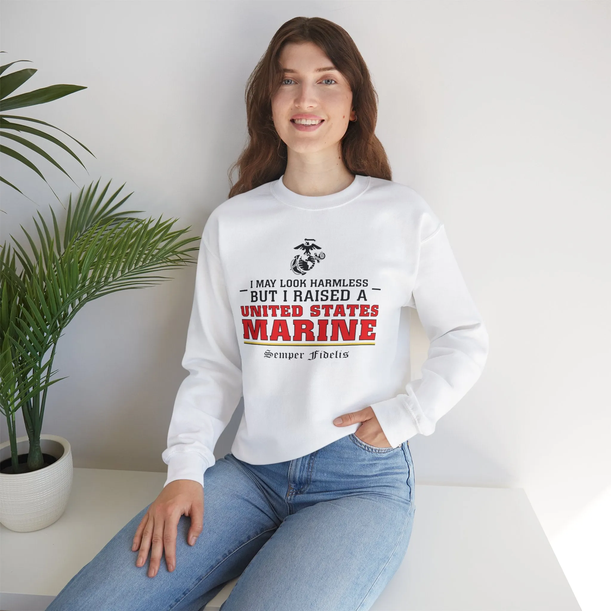 Sweatshirt: I May Look Harmless but I Raised a US Marine