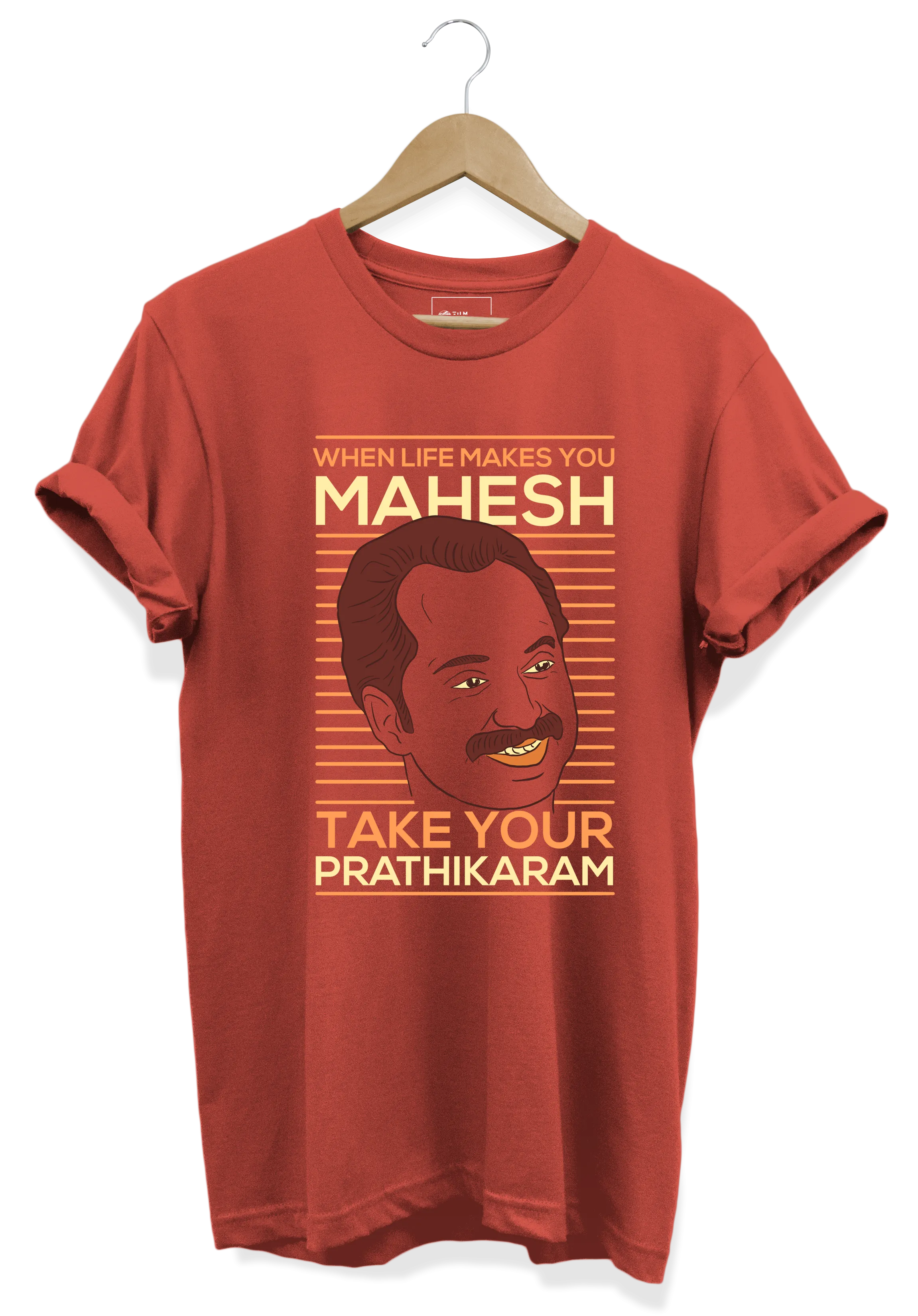 TAKE YOUR PRATHIKARAM BRICK RED UNISEX TSHIRT | MAHESHINTE PRATHIKARAM